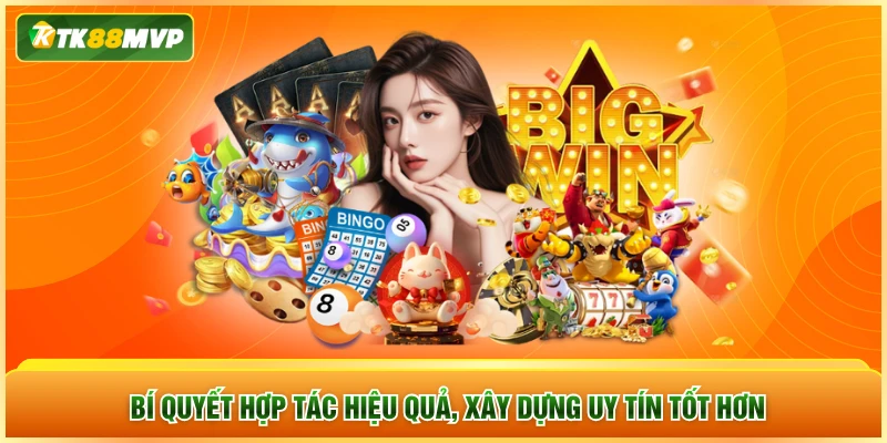 Bí quyết hợp tác hiệu quả, xây dựng uy tín tốt hơn