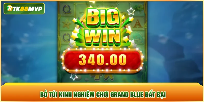 Bỏ túi kinh nghiệm chơi Grand Blue bất bại Bỏ túi kinh nghiệm chơi Grand Blue bất bại