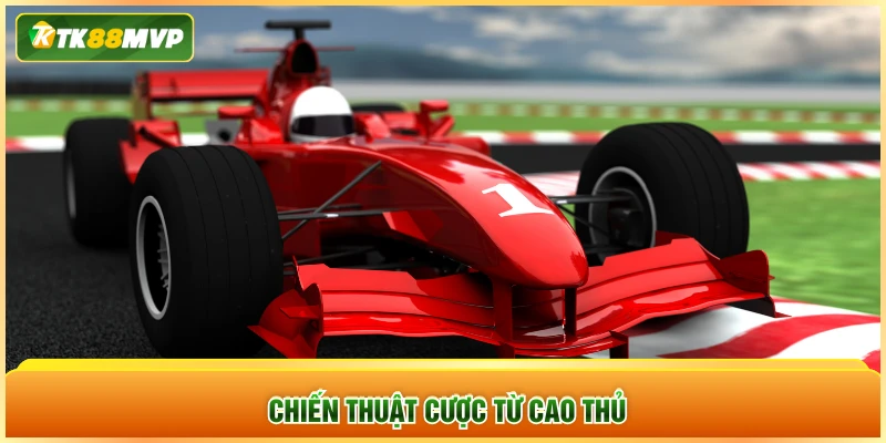 Chiến thuật cược từ cao thủ