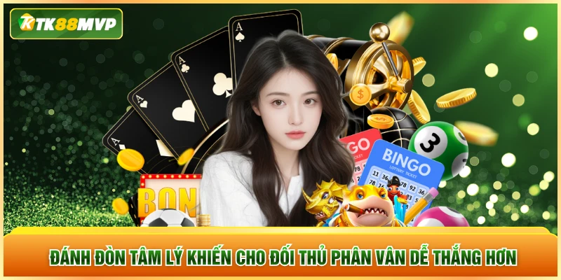 Đánh đòn tâm lý khiến cho đối thủ phân vân dễ thắng hơn Đánh đòn tâm lý khiến cho đối thủ phân vân dễ thắng hơn