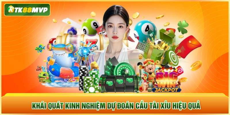 Khái quát kinh nghiệm dự đoán cầu tài xỉu hiệu quả Khái quát kinh nghiệm dự đoán cầu tài xỉu hiệu quả