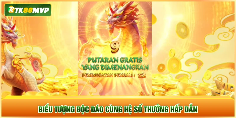 Biểu tượng độc đáo cùng hệ số thưởng hấp dẫn Biểu tượng độc đáo cùng hệ số thưởng hấp dẫn