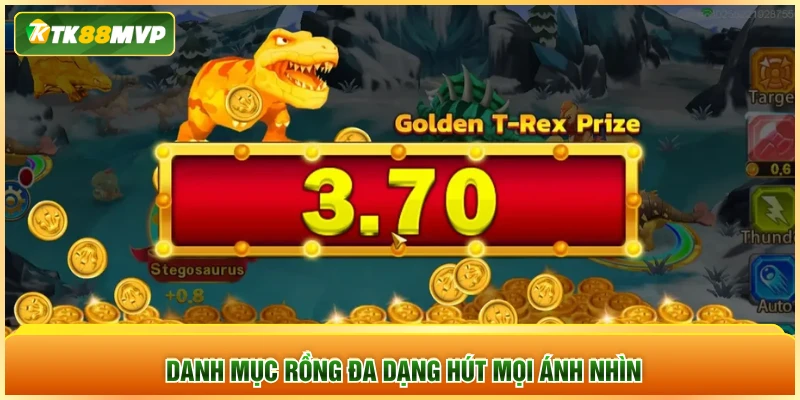 Danh mục rồng đa dạng hút mọi ánh nhìn Danh mục rồng đa dạng hút mọi ánh nhìn