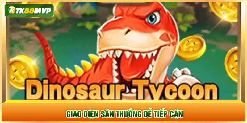 Giao diện săn thưởng dễ tiếp cận Giao diện săn thưởng dễ tiếp cận