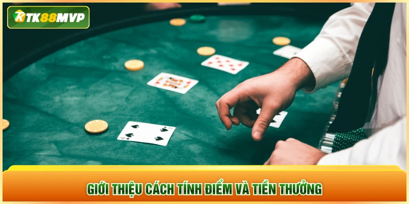 Giới thiệu cách tính điểm và tiền thưởng Giới thiệu cách tính điểm và tiền thưởng