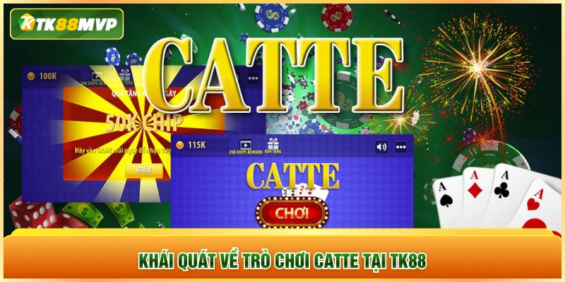 Khái quát về trò chơi Catte tại TK88 Khái quát về trò chơi Catte tại TK88