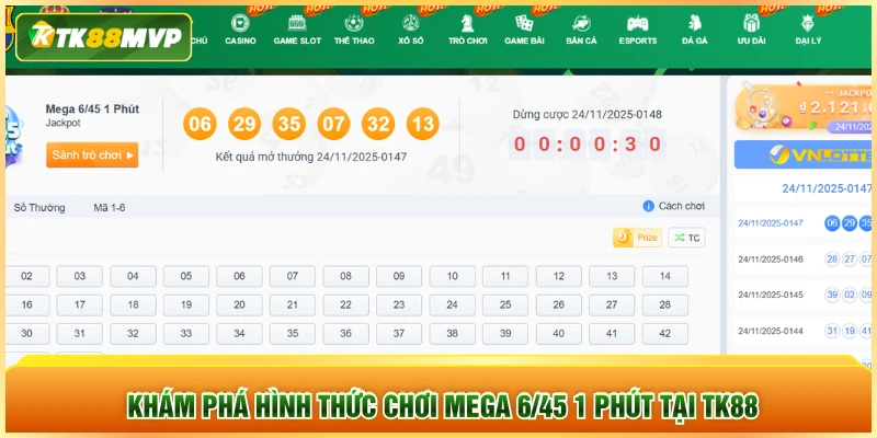 Khám phá hình thức chơi Mega 6/45 1 phút tại TK88 Khám phá hình thức chơi Mega 6/45 1 phút tại TK88